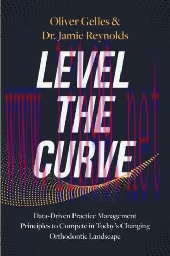 [FOX-Ebook]Level the Curve: Data-Driven Practice Management Principles to Compete in Today's Ch...