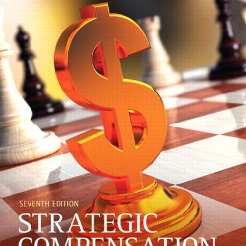 Strategic Compensation A Human Resource Management Approach 7th Edition.pdf
