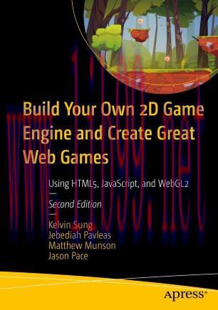 Build Your Own 2D Game Engine and Create Great Web Games