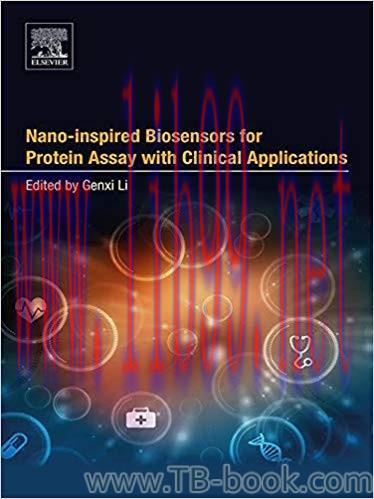 Nano-inspired Biosensors for Protein Assay with Clinical Applications 1st Edition by Genxi Li
