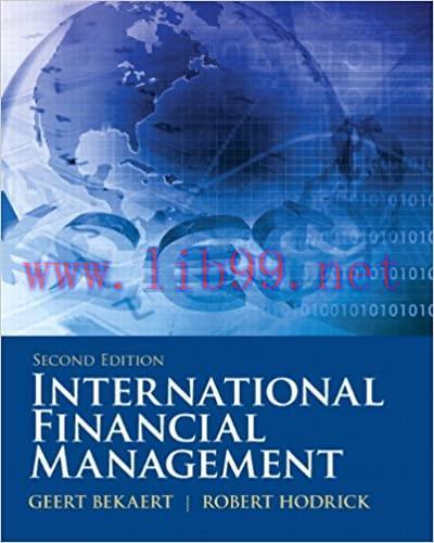 Solution Manual for International Financial Management 2nd Edition by Geert J Bekaert