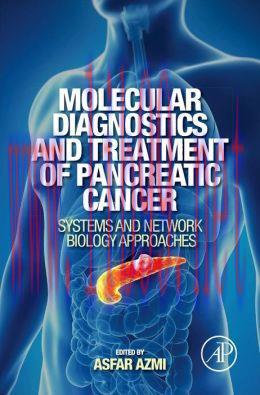 [AME]Molecular Diagnostics and Treatment of Pancreatic Cancer (ORIGINAL PDF from_ Publisher)