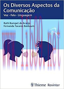 [AME]Os diversos aspectos da comunica&ccedil;&atilde;o: Voz &ndash; Fala &ndash; Linguagem (Original PDF)