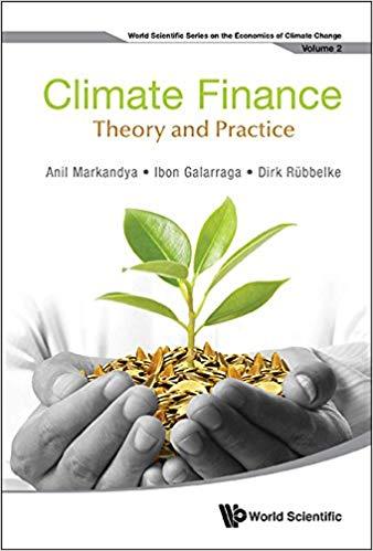 (PDF)Climate FinanceTheory and Practice (World Scientific Series on the Economics of Climate Ch...