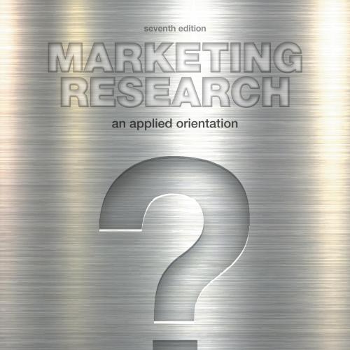 Marketing Research An Applied Orientation 7th Edition