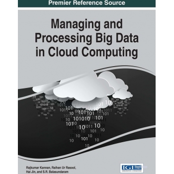 Managing and Processing Big Data in Cloud Computing