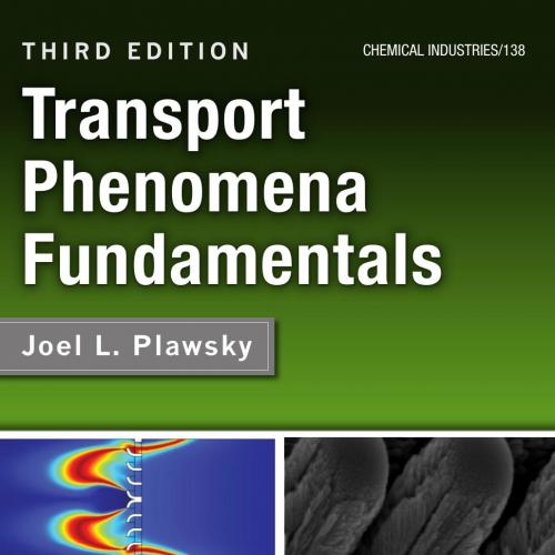 Transport Phenomena Fundamentals, 3rd Edition
