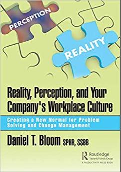 (PDF)Reality, Perception, and Your Company&rsquo;s Workplace Culture Creating a New Normal for Proble...