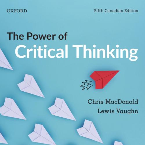 Power of Critical Thinking 5th Canadian Edition, The - Chris MacDonald & Lewis Vaughn