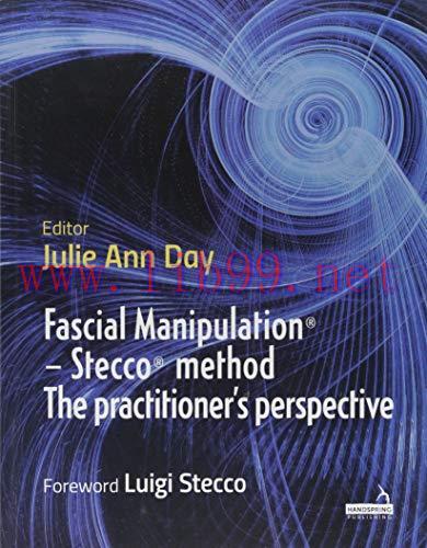 [AME]Fascial Manipulation &ndash; the Stecco method from_ the practitioner&rsquo;s perspective (Original PD...