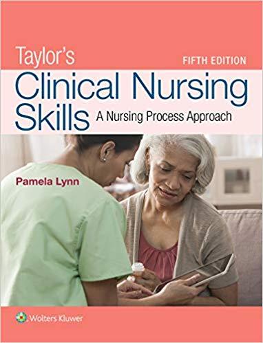 Taylor&rsquo;s Clinical Nursing Skills A Nursing Process Approach 5th Edition PDF+HTML