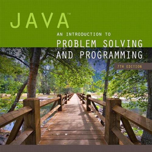 Java An Introduction to Problem Solving and Programming 7th Edition