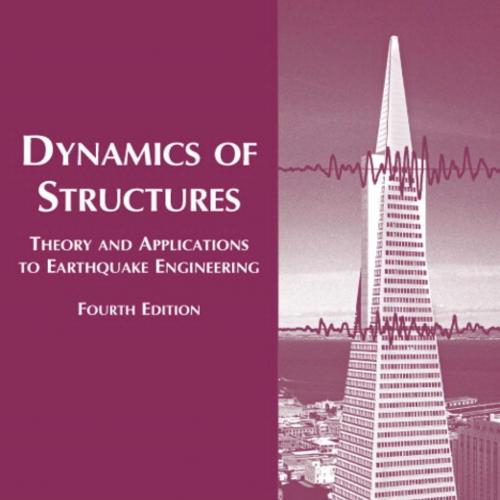 Dynamics of Structures 4th Edition by Anil K. Chopra
