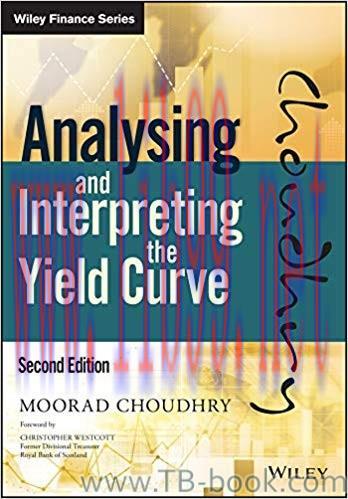 Analysing and Interpreting the Yield Curve 2nd Edition by Moorad Choudhry 课本