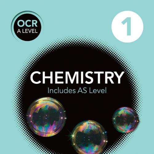 OCR A Level Chemistry Student Book 1 - Mike Smith,John Older,Emma Braithwaite