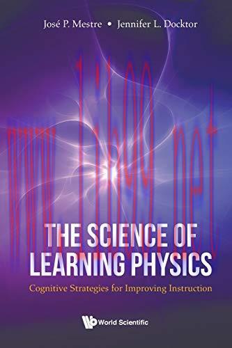 [FOX-Ebook]The Science of Learning Physics: Cognitive Strategies for Improving Instruction