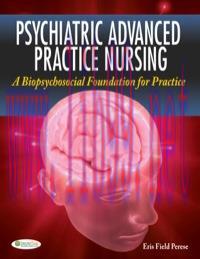 [AME]Psychiatric Advanced Practice Nursing: A Biopsychosocial Foundation for Practice (Original...