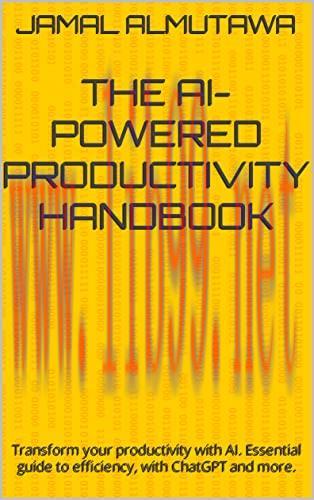 [FOX-Ebook]The AI-Powered Productivity Handbook: Transform your productivity with AI. Essential...