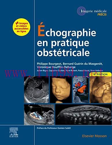 [AME]&Eacute;chographie en pratique obst&eacute;tricale (Imagerie m&eacute;dicale : Pr&eacute;cis) (French Edition) (True P...