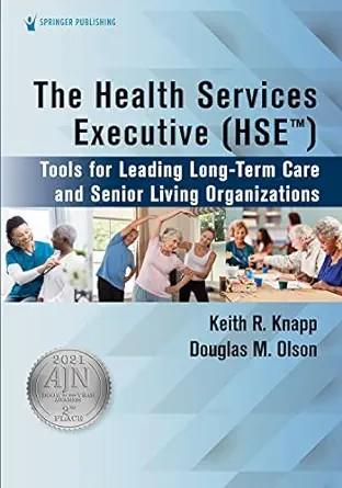 [AME]The Health Services Executive (HSE): Tools for Leading Long-Term Care and Senior Living Or...