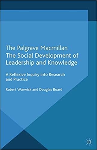 (PDF)The Social Development of Leadership and Knowledge A Reflexive Inquiry into Research and P...