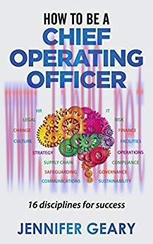 How to be a Chief Operating Officer: 16 Disciplines for Success