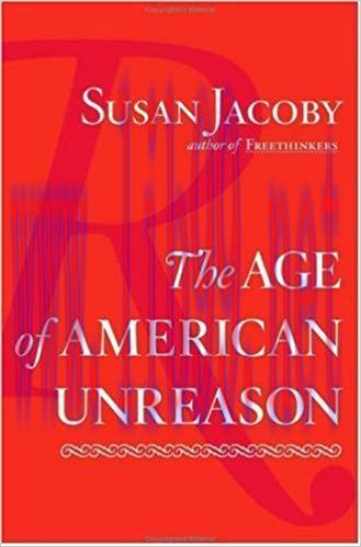 The Age of American Unreason 1st Edition,