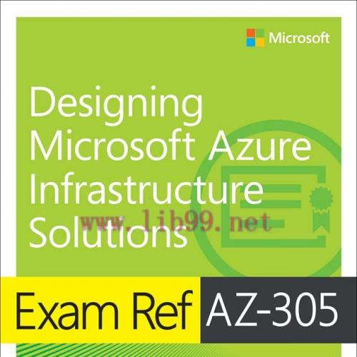 [FOX-Ebook]Exam Ref AZ-305 Designing Microsoft Azure Infrastructure Solutions