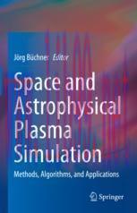 [PDF]Space and Astrophysical Plasma Simulation: Methods, Algorithms, and Applications