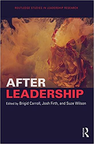 (PDF)After Leadership (Routledge Studies in Leadership Research Book 10) 1st Edition