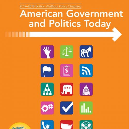 American Government and Politics Today_ No Separate Policy Chapters Version, 2016-2017 Edition ...