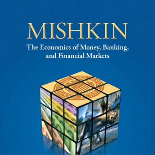 Economics of Money,Banking,and Financial Markets 10th Edition.pdf, The