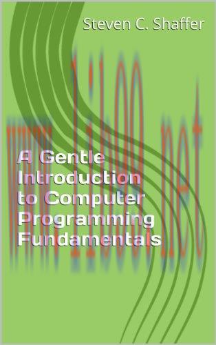A Gentle Introduction to Computer Programming Fundamentals