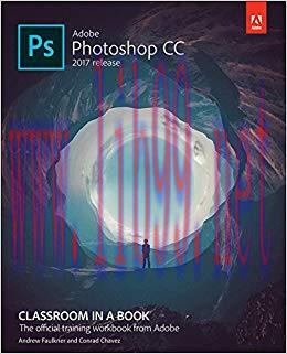 Adobe Photoshop CC Classroom in a Book (2017 release) 1st Edition,