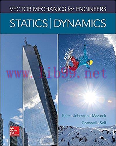 [PDF]Vector Mechanics for Engineers: Statics and Dynamics, 11th Edition [Ferdinand Beer]