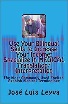 Use Your Bilingual Skills to Increase Your Income. Specialize in MEDICAL Translation/Interpreta...