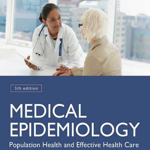 Medical Epidemiology Population Health and Effective Health Care, 5h Edition