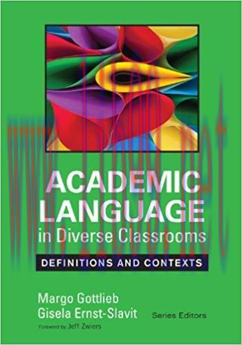 Academic Language in Diverse Classrooms: Definitions and Contexts 1st Edition,