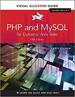 PHP and MySQL for Dynamic Web Sites: Visual QuickPro Guide 5th Edition,