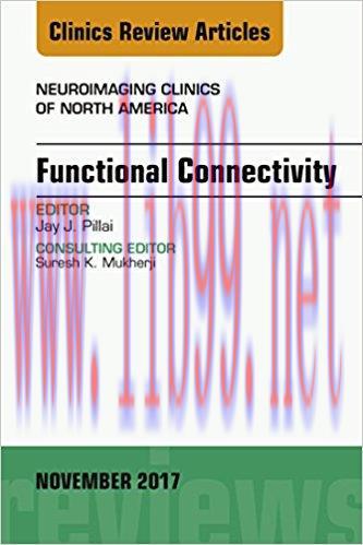 [AME]Functional Connectivity, An Issue of Neuroimaging Clinics of North America, E-Book (The Cl...