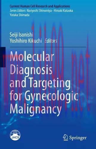 [AME]Molecular Diagnosis and Targeting for Gynecologic Malignancy (Current Human Cell Research ...