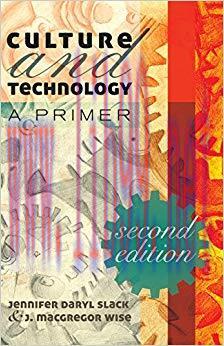 Culture and Technology: A Primer 4th Edition,
