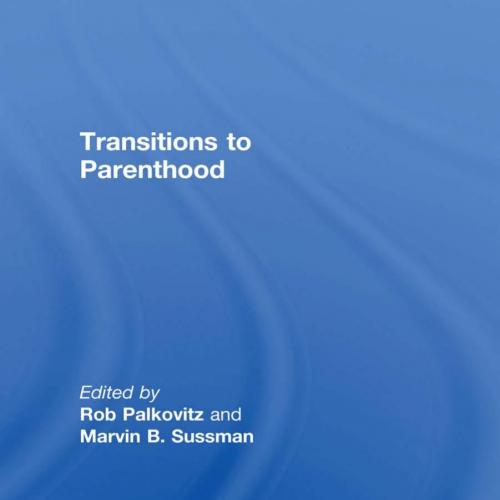 Transitions to Parenthood