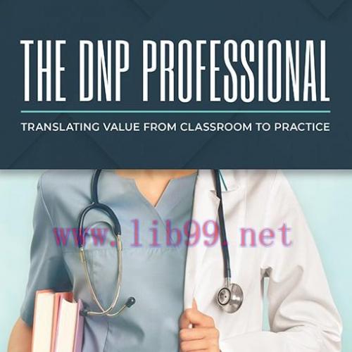 [AME]The DNP Professional: Translating Value from_ Classroom to Practice (Original PDF)