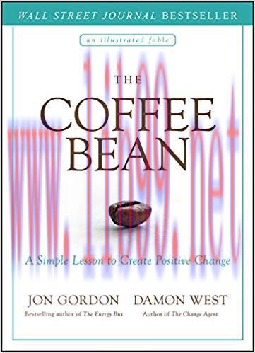 The Coffee Bean: A Simple Lesson to Create Positive Change 1st Edition,