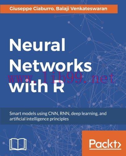 [FOX-Ebook]Neural Networks with R: Smart models using CNN, RNN, deep learning, and artificial i...