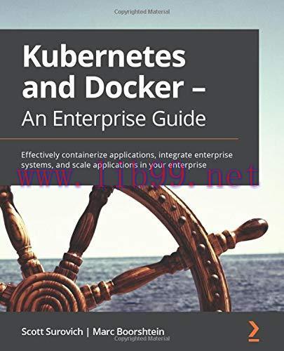 [FOX-Ebook]Kubernetes and Docker - An Enterprise Guide