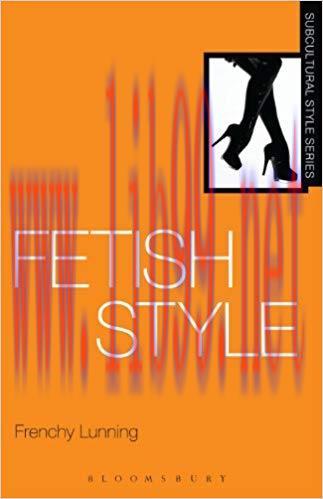 Fetish Style (Subcultural Style) 1st Edition,