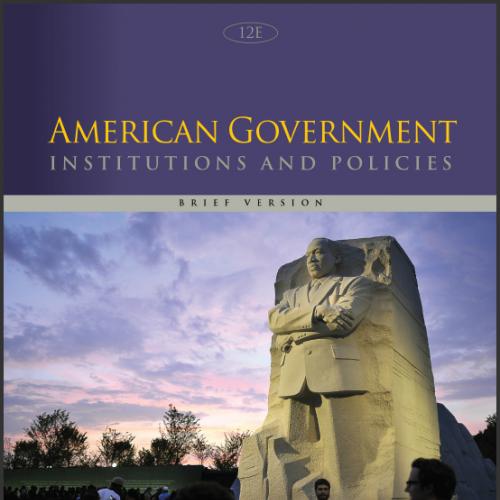 (IM)American Government Institutions and Policies, Brief Version, 12th Edition James Q. Wilson....