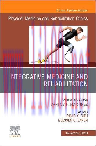 [AME]Integrative Medicine and Rehabilitation, An Issue of Physical Medicine and Rehabilitation ...